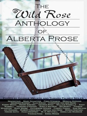 The Wild Rose Anthology of Alberta Prose - ebook